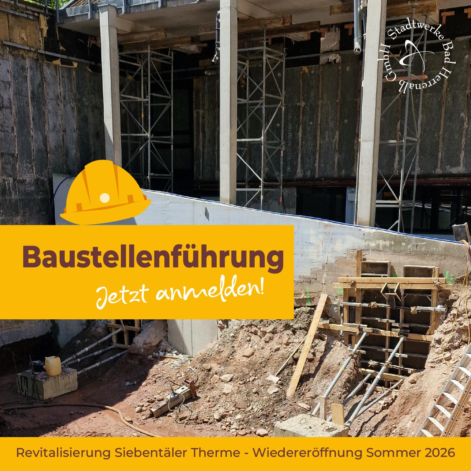 Baustellenführung - Jetzt anmelden!